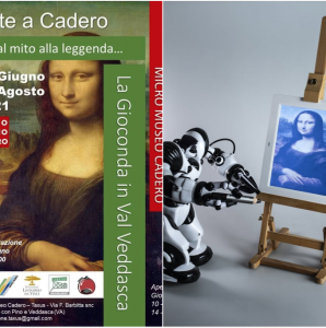 2021 - LA GIOCONDA IN VAL VEDASCA - Micromuseo Cadero - MACCAGNO (VA)